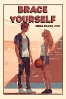 Brace Yourself: Sophomore Year B0C6BZ8HPT Book Cover