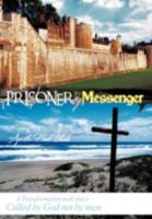 Du Prisonnier Au Messager: Une Transformation eut lieu 1477222340 Book Cover