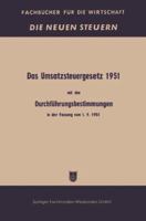 Das Umsatzsteuergesetz 1951 Mit Den Durchfuhrungsbestimmungen in Der Fassung Vom 1. 9. 1951 3663127141 Book Cover