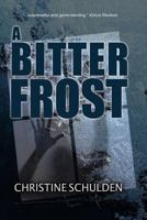 A Bitter Frost 0615745725 Book Cover