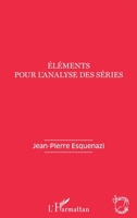 Eléments pour l'analyse des séries (Champs Visuels) (French Edition) 2343115966 Book Cover