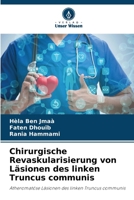 Chirurgische Revaskularisierung von Läsionen des linken Truncus communis (German Edition) 6203221309 Book Cover