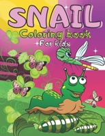 Snail Coloring Book For Kids: Snail for kids, toddlers, kids B099BWT5Y1 Book Cover