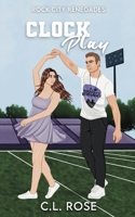 Clock Play (Rock City Renegades) B0HD7VCB19 Book Cover