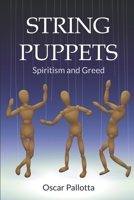 String Puppets: Spiritism and Greed 1690122447 Book Cover