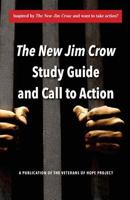 The New Jim Crow Study Guide and Call to Action 1535530243 Book Cover