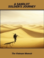 A Sandlot Soldier'S Journey: The Vietnam Memoir B0FQ4573DC Book Cover