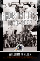 Ghostriders 1976-1995: "Invictus" Combat History of the AC-130 Spectre Gunship, Iran, El Salvador, Grenada, Panama, Iraq, Bosnia-Herzegovina, Somalia 1637581572 Book Cover
