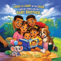 There Is a Baby in This Book, and He Looks Like My Baby Brother B0GV7XRFDP Book Cover