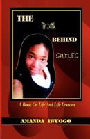 The Truth Behind Smiles: A Book On Life And Life Lessons 146644522X Book Cover