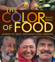 The Color of Food: Stories of Race, Resilience and Farming 0865717893 Book Cover