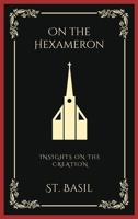 On the Hexameron: Insights on the Creation 9358375523 Book Cover