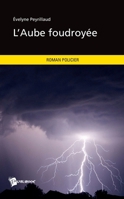 L'Aube foudroyée (French Edition) 2342045336 Book Cover