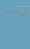Mein Stein in der Mauer 3744856038 Book Cover