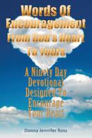 Words Of Encouragement From God's Heart To Yours 1484836448 Book Cover