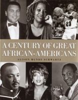 A Century of Great African-Americans 0517207249 Book Cover