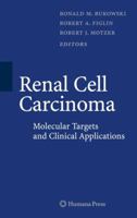Renal Cell Carcinoma: Molecular Targets And Clinical Applications 1588297373 Book Cover