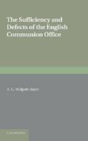 The Sufficiency and Defects of the English Communion Office 1107646251 Book Cover