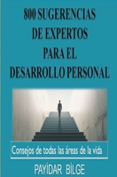 800 Sugerencias de Expertos para el Desarrollo Personal (Spanish Edition) B0CTH8ZNJ7 Book Cover
