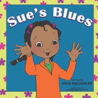 Sue's Blues: By Arya Nagarkar 1690833475 Book Cover