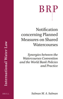 Notification Concerning Planned Measures on Shared Watercourses: Synergies Between the Watercourses Convention and the World Bank Policies and Practice (Brill Research Perspectives) 9004407448 Book Cover