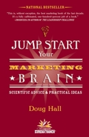 Jump Start Your Marketing Brain: Scientific Advice and Practical Ideas 157860205X Book Cover