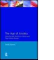 The Age of Anxiety: Security and Politics in Soviet and Post-Soviet Russia 0582218527 Book Cover
