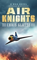 Air Knights: A War Novel B0F7G9B9R9 Book Cover