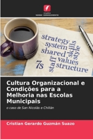 Cultura Organizacional e Condi��es para a Melhoria nas Escolas Municipais 6204169939 Book Cover