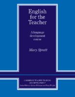 English for the Teacher: A Language Development Course (Cambridge Teacher Training and Development) 0521426766 Book Cover