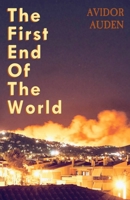 The First End of the World B0DPYVTYN5 Book Cover