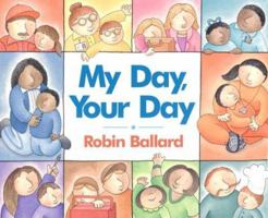 My Day, Your Day 0688177964 Book Cover