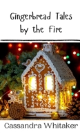 Gingerbread Tales by the Fire 9916908621 Book Cover