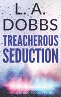 Treacherous Seduction 1946944696 Book Cover