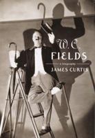 W. C. Fields: A Biography 0375402179 Book Cover