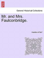 Mr. and Mrs. Faulconbridge. 1241401632 Book Cover