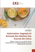 Valorisation Vegetale Et Animale Des Déchets Des Écorces De Citrus 6139573289 Book Cover
