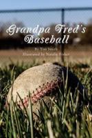 Grandpa Fred's Baseball: Based on a True Story 1986257126 Book Cover