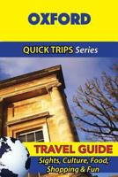 Oxford Travel Guide (Quick Trips Series): Sights, Culture, Food, Shopping & Fun 1534701311 Book Cover