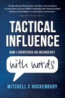 Tactical Influence: How I Countered An Insurgency With Words 057877142X Book Cover