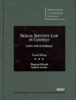 Gilreath and Lavelle's Sexual Identity and the Law, Cases and Materials, 2D 0314279229 Book Cover