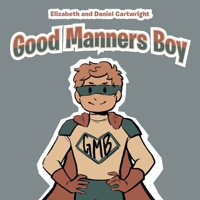 Good Manners Boy B0CM18JKCQ Book Cover