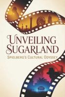 Unveiling Sugarland: Spielberg's Cultural Odyssey B0G44S8X6S Book Cover