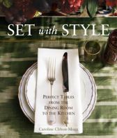 Set with Style: Perfect Tables from the Dining Room to the Kitchen 0307395553 Book Cover