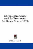 Chronic Bronchitis and Its Treatment 1436806461 Book Cover