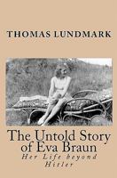 The Untold Story of Eva Braun: Her Life beyond Hitler 1453693246 Book Cover