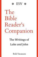 The Bible Reader's Companion: The Writings of Luke and John: The Writings of Luke and John 1540375374 Book Cover