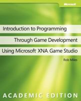 Introduction to Programming Through Game Development Using Microsoft Xna Game Studio 0735627134 Book Cover