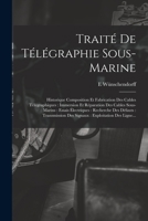 Traite De Telegraphie Sous-Marine (1888) 1017611610 Book Cover