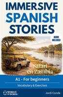 SAFARI EN ZAMBIA: A full-length Spanish novel (200 pages) with vocabulary SPA-ENG, plenty of images and exercises for beginners. 24 chapters + full free audio. A1 level (World of Words - Spanish) B0G46XB5T2 Book Cover